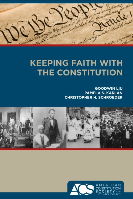 Keeping Faith with the Constitution