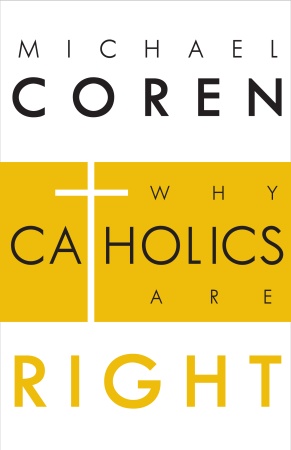 Coren, Why Catholics are Right