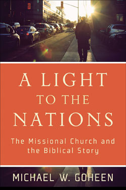 Goheen, A Light to the Nations