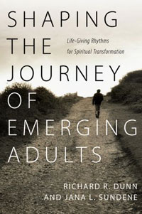 Shaping the Journey of Emerging Adults: Life-Giving Rhythms for Spiritual Transformation